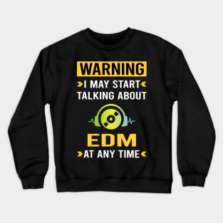 Warning EDM Crewneck Sweatshirt